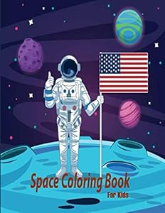 Space Coloring Book for Kids: Fantastic Outer Space Coloring with Planets, Astronauts, Space Ships, Rockets (Children's Coloring Books) by EK Publish