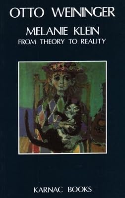 Melanie Klein: From Theory to Reality