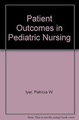 Patient Outcomes in Pediatric Nursing