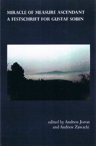 Miracle of Measure Ascendant: A Festschrift for Gustav Sobin by Andrew Joron