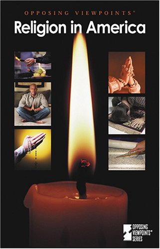 Religion in America (Opposing Viewpoints) by Mary E. Williams