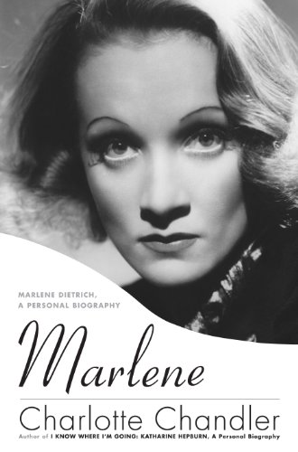 Marlene: Marlene Dietrich, A Personal Biography by Charlotte Chandler