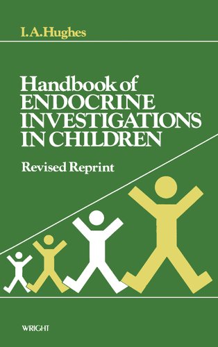 Handbook of Endocrine Investigations in Children (Paediatric Handbooks) by I. A. Hughes