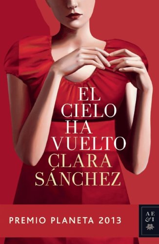 El cielo ha vuelto by Clara Sánchez