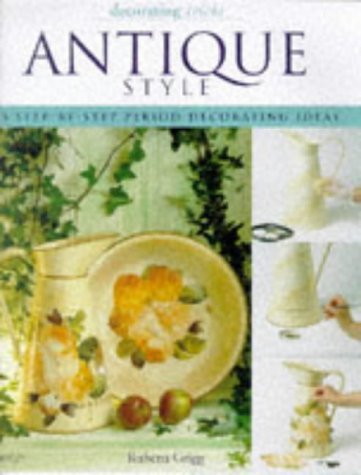 Decorating Tricks Antique Style Step by Rubena Grigg