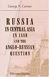 Russia in central Asia in 1889 & the Anglo-Russian question