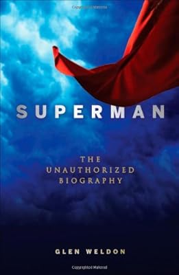 Superman: The Unauthorized Biography