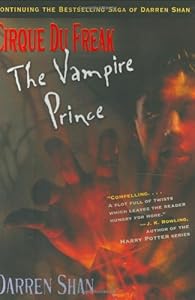 Cirque Du Freak #6: The Vampire Prince: Book 6 in the Saga of Darren Shan