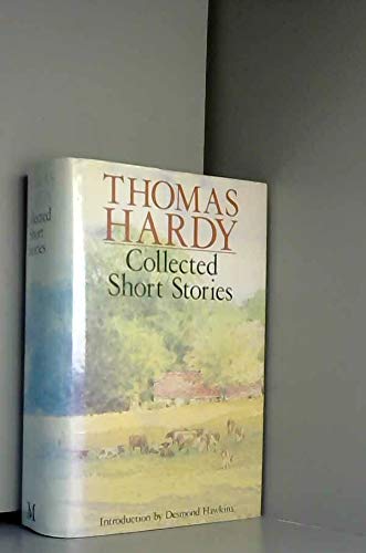 Collected Short Stories by Thomas Hardy
