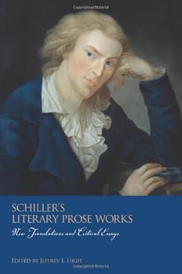 Schiller's Literary Prose Works: New Translations and Critical Essays
