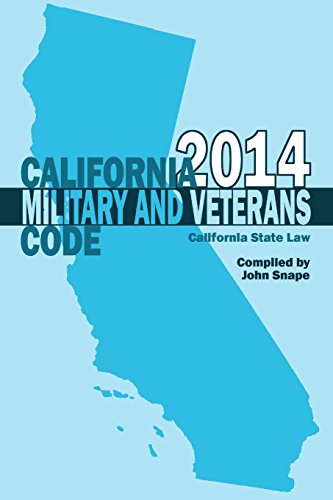 California Military and Veterans Code 2014 by John Snape
