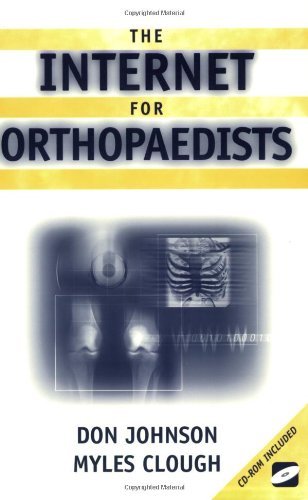 The Internet for Orthopaedists by Don Johnson