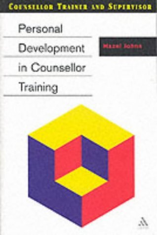 Personal Development in Counsellor Training (Counsellor Trainer & Supervisor) by Hazel Johns