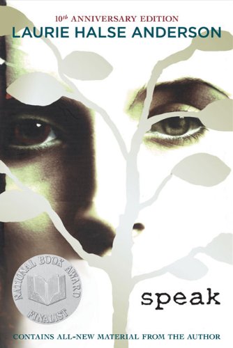 Speak: 10th Anniversary Edition by Laurie Halse Anderson