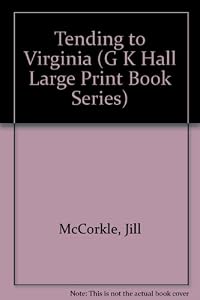 Tending to Virginia
