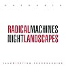 Radical Machines Night Landscapes