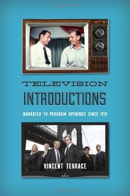 Television introductions : narrated TV program openings since 1949