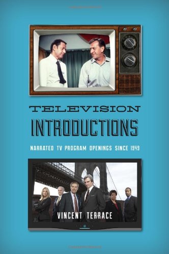Television introductions : narrated TV program openings since 1949 by Vincent Terrace