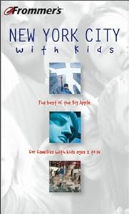 Frommer's(r) New York City with Kids, 8th Edition
