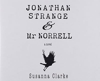 Jonathan Strange &amp; Mr. Norrell: A Novel