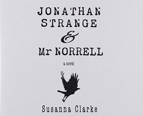 Jonathan Strange &amp; Mr. Norrell: A Novel by Susanna Clarke