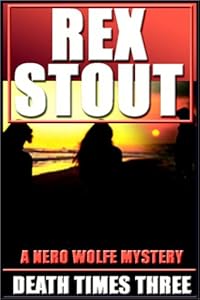 Death Times Three by Rex Stout