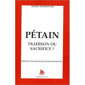 Pétain, trahison ou sacrifice ?