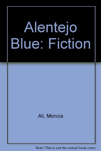 Alentejo Blue by Monica Ali