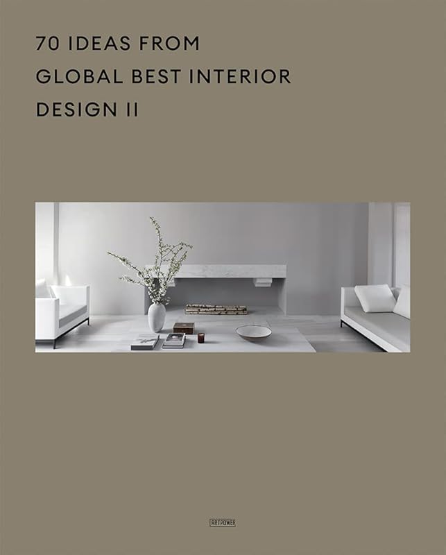 70 Ideas From Global Best Interior Design II by Li Aihong