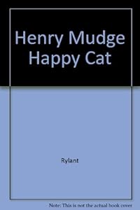 HENRY AND MUDGE AND THE HAPPY CAT (Henry and Mudge books)