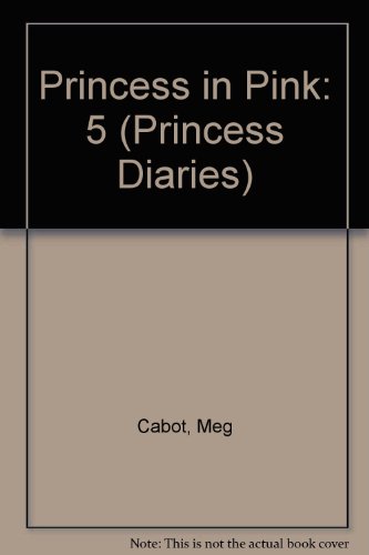 Princess Diaries, Volume V: Princess in Pink by Meg Cabot