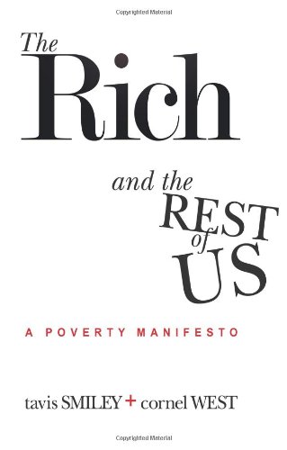 The Rich And The Rest Of Us: A Poverty Manifesto by Tavis Smiley