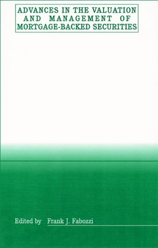 Advances in the Valuation and Management of Mortgage-Backed Securities (Frank J. Fabozzi Series Book 47) by Frank J. Fabozzi