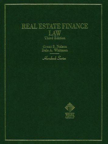 Real Estate Finance Law (Hornbook Series) by Grant S. Nelson