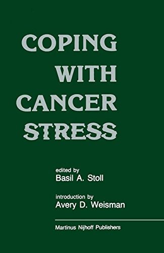 Coping with Cancer Stress: With an Introduction by Avery D. Weissman (Harvard Medical School, Boston) by B.A. Stoll