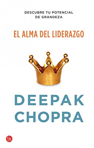 El Alma Del Liderazgo by Deepak Chopra