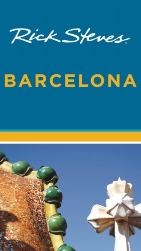Rick Steves Barcelona by Rick Steves