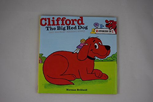 Clifford, the Big Red Dog and Another Clifford Story by Norman Bridwell