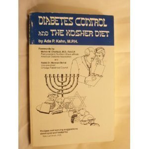 Diabetes Control and the Kosher Diet by Ada P. Kahn