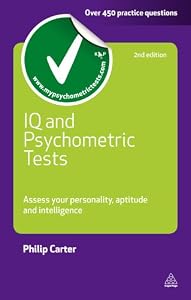 IQ and Psychometric Tests: Assess Your Personality Aptitude and Intelligence (Testing Series)