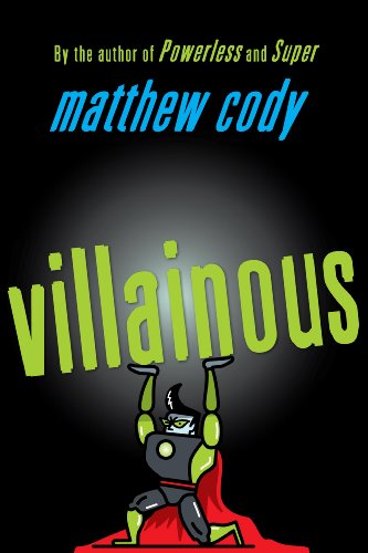 Villainous by Matthew Cody