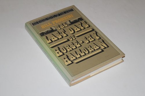 The Last Days of Horse-Shy Halloran (An Evans Novel of the West) by Bill Pronzini