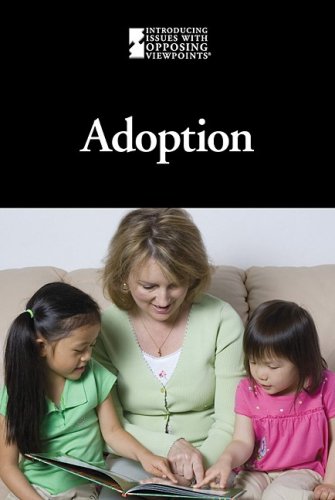 Adoption (Introducing Issues With Opposing Viewpoints) by Noel Merino