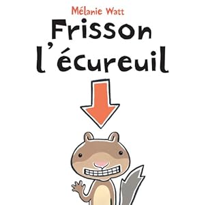 Frisson L'Ecureuil (French Edition)