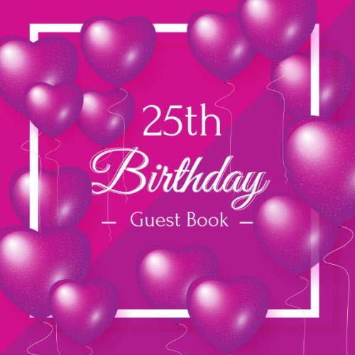 25th Birthday Guest Book: Purple Theme Celebration Bday Party Keepsake Gift Book for Best Wishes and Messages from Family and Friends to Write in 123 Pages Cream Paper Glossy Cover by Guest Books of Stigery