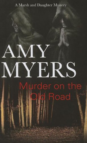 Murder on the Old Road by Amy Myers