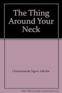 The Thing Around Your Neck