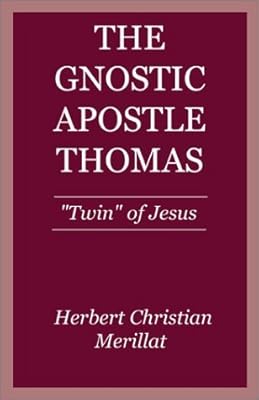 Gnostic Apostle Thomas: "Twin" of Jesus