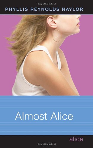 Almost Alice (Alice Books) by Phyllis Reynolds Naylor