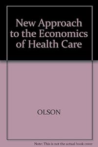 New Approach to the Economics of Health Care (AEI symposia) by Mancur Olson